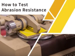 Abrasion Resistance Test Methods
